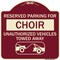 Signmission Reserved Parking for Choir Unauthorized Vehicles Towed Away Alum Sign, 18" x 18", BU-1818-23128 A-DES-BU-1818-23128 - alternate 1